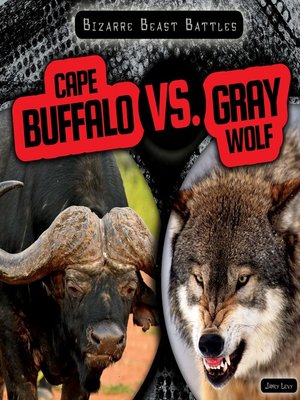 cover image of Cape Buffalo vs. Gray Wolf